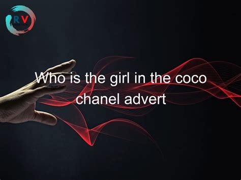 who is the woman in the coco chanel advert|coco chanel advert music 2023.